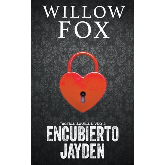 Tctica guila Encubierto: Jayden, Book 4, (Paperback)