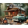 thumbnail image 1 of T'was the Night Before Deer Season, (Paperback), 1 of 1