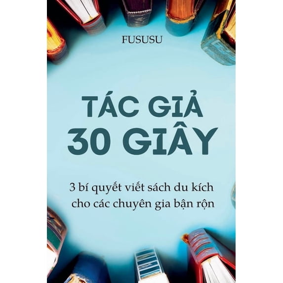 Tác Giả 30 Giây, (Paperback)