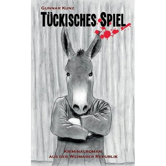 Tückisches Spiel: Kriminalroman aus der Weimarer Republik, (Paperback)
