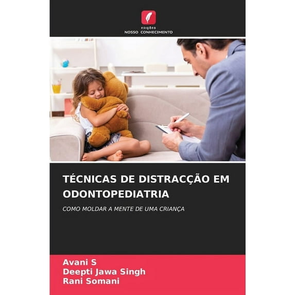 Técnicas de Distracção Em Odontopediatria (Paperback)