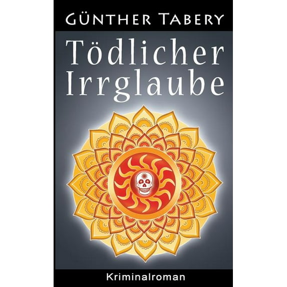 Tödlicher Irrglaube, (Paperback)