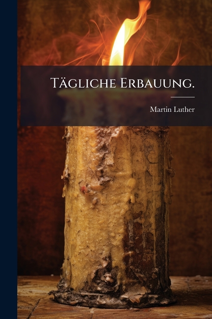 Tägliche Erbauung., (Paperback)