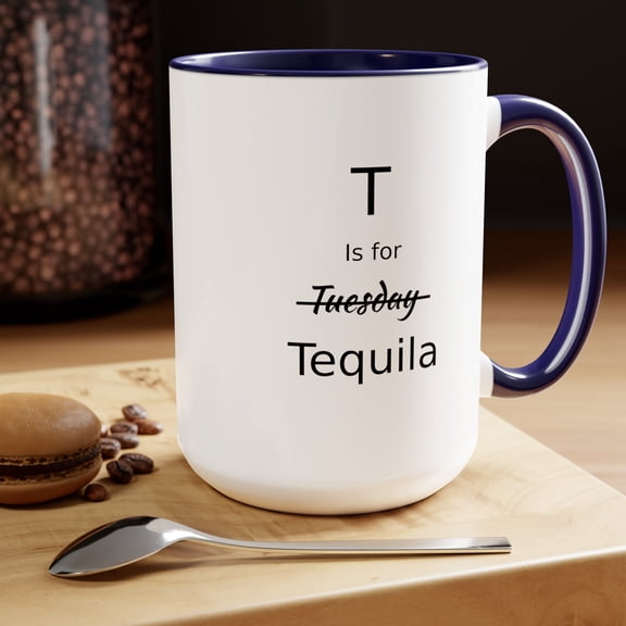 T is for Tequila Coffee Mug,Tequila Lover Gift,Gift for Woman,Gift for Man