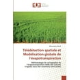thumbnail image 1 of Télédétection spatiale et Modélisation globale de l'évapotranspiration (Paperback), 1 of 1