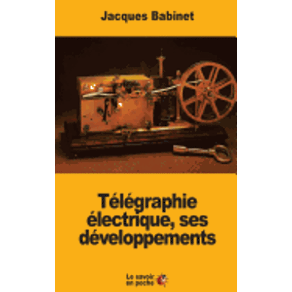 Tlgraphie lectrique, ses dveloppements (Paperback)