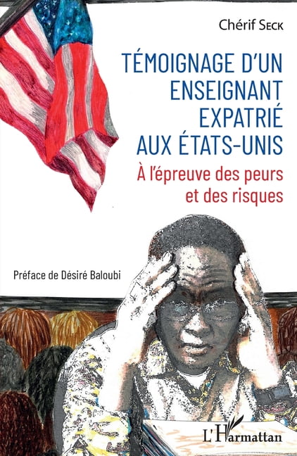 TÃ©moignage d'un enseignant expatriÃ© aux Ãtats-Unis, (Paperback)