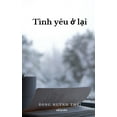 thumbnail image 1 of TÃ¬nh yÃªu &amp;#7903; l&amp;#7841;i, (Paperback), 1 of 1