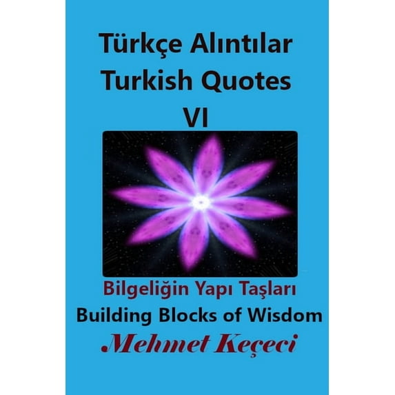 Türkçe Alıntılar VI: Turkish Quotes VI, (Paperback)