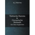 thumbnail image 1 of Türkische Harems & Circassische Heimath Aus Dem Englischen (Paperback), 1 of 1