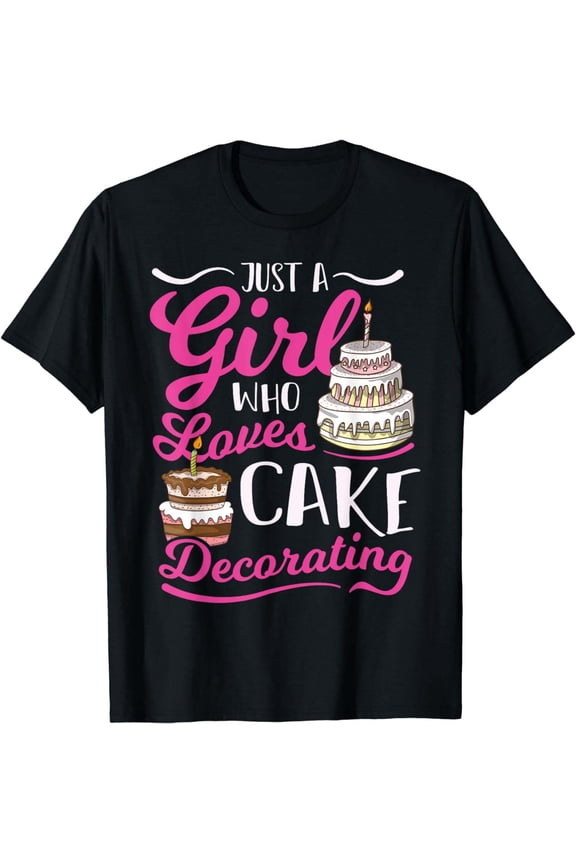 T-shirt Baking Cake Decorating Girl Baker Women Cake Decorator T-Shirt