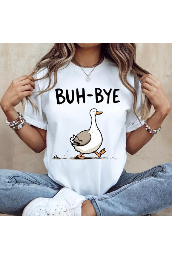 T-shirt Buh-bye Goose T-shirt drôle d'oie T-shirt graphique humoristique T-shirt avec texte en gras T-shirt graphique dessin animé T-shirt graphique rétro Chemise animal drôle