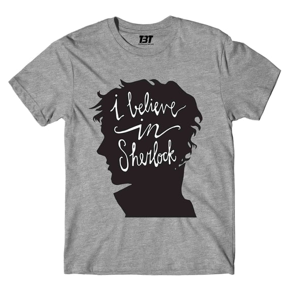 T shirt - I Believe In Sherlock