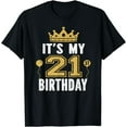 thumbnail image 1 of T-shirt It's My 21st Birthday Gift For 25 Years Old Man And Woman T-Shirt, 1 of 3