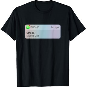 T-shirt Missed Call Funny Umpire Baseball Softball Product T-Shirtmens t shirtblackwomenfunnymisfitsmenjourney mens t shirtblackwomenfunnymisfitsmenjourney
