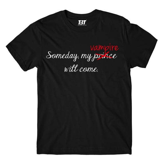 T shirt - Someday My Vampire Will Come