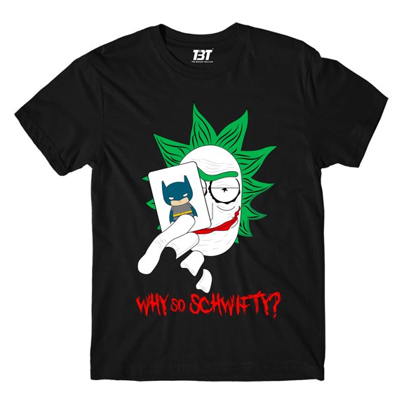 T shirt - Why So Schwifty?