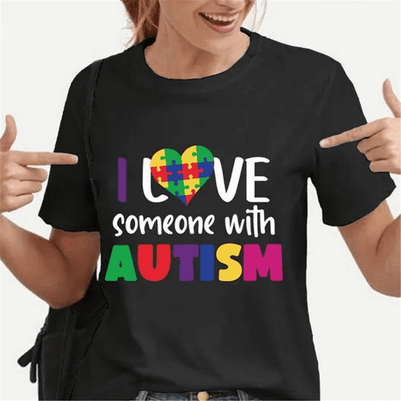 T-shirts For Women Summer Tee Shirt Autism Awareness I Love Someone With Autism Printing Casual Short Sleeve Round Neck Tops T-shirts