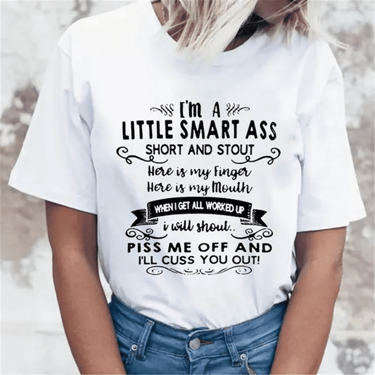 I'm A Little Smartass T-Shirt I'm A Little Smartass T-Shirt