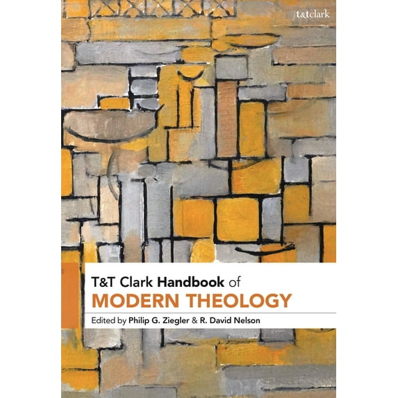 T&t Clark Handbooks: T&t Clark Handbook of Modern Theology (Hardcover)