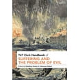 thumbnail image 1 of T&t Clark Handbooks T&t Clark Handbook of Suffering and the Problem of Evil, (Hardcover), 1 of 1
