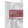 thumbnail image 1 of T&t Clark Studies in Systematic Theology The Freedom of God for Us: Karl Barth's Doctrine of Divine Aseity, Book 25, (Paperback), 1 of 1