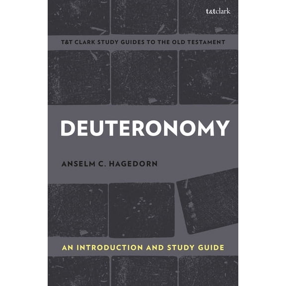 T&t Clark's Study Guides to the Old Test Deuteronomy: An Introduction and Study Guide, (Paperback)