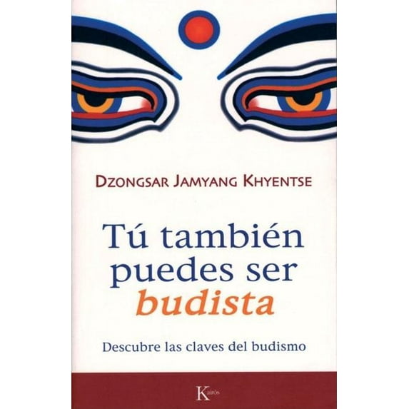 Tú también puedes ser budista : Descubre las claves del budismo (Paperback)