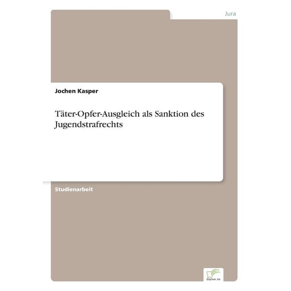Täter-Opfer-Ausgleich als Sanktion des Jugendstrafrechts (Paperback)