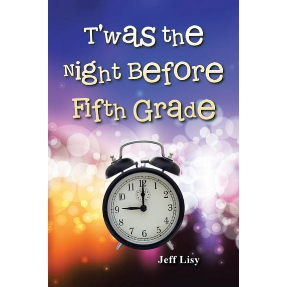 T'was the Night Before Fifth Grade, (Paperback)