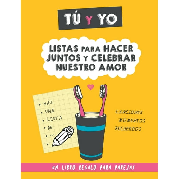 T y yo. Listas para hacer juntos y celebrar nuestro amor.: Un regalo para parejas para rellenar juntos. Regalo para nov, (Paperback)