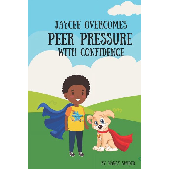 T360 Safe Kids Jaycee Overcomes Peer Pressure With Confidence, (Paperback)
