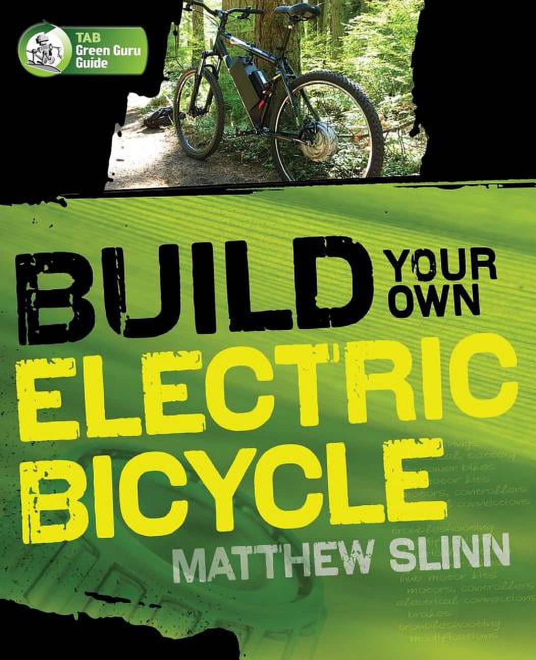 TAB Green Guru Guides: Build Your Own Electric Bicycle (Paperback) - image 1 of 1