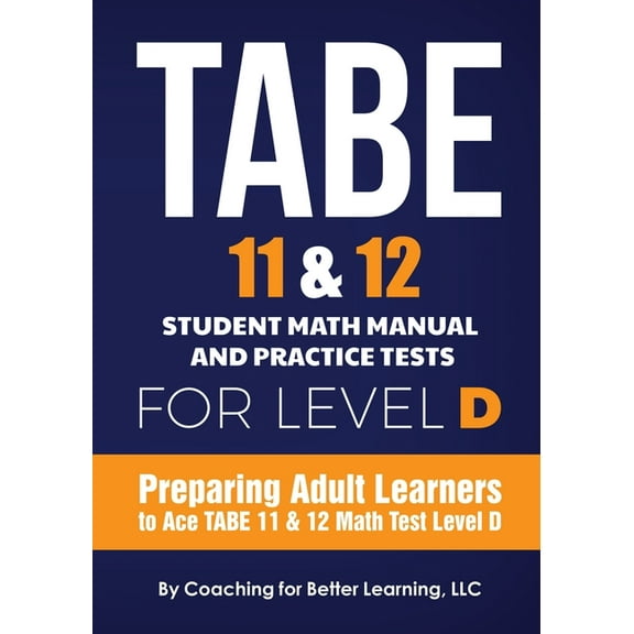 TABE 11 and 12 Student Math Manual and Practice Tests for Level D, (Paperback)