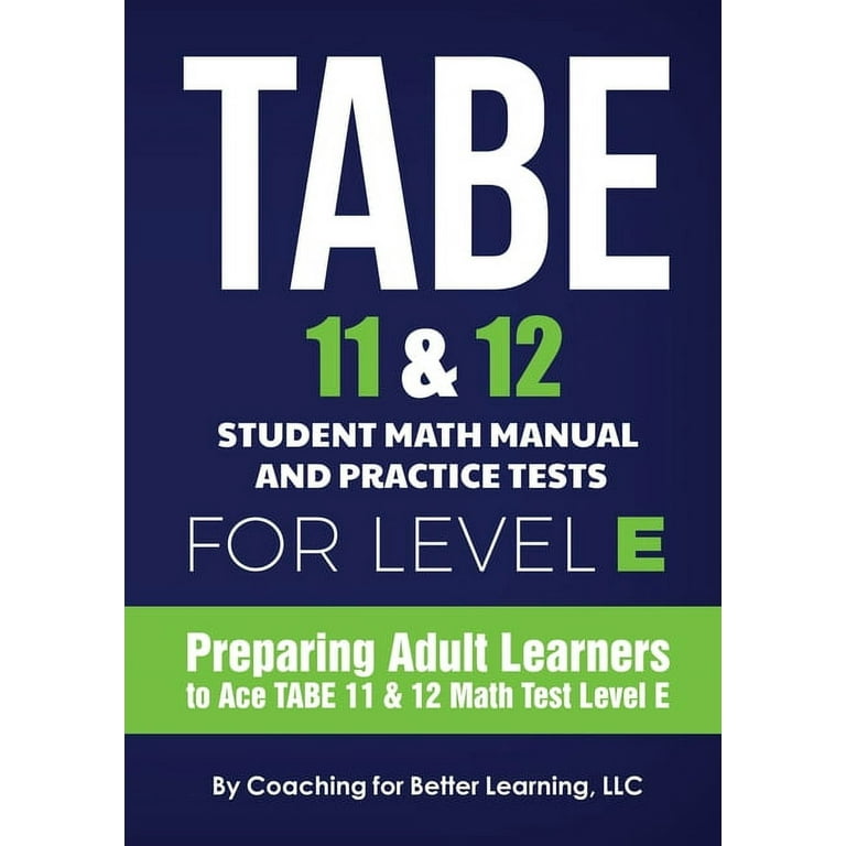 TABE 11 and 12 Student Math Manual and Practice Tests for