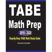 TABE Math Prep 2019 - 2020 Step-By-Step TABE Math Study Guide, Paperback