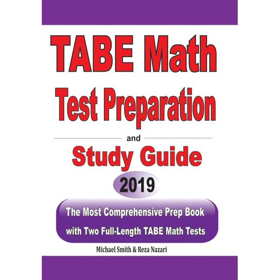 TABE Math Test Preparation and study guide: The Most Comprehensive Prep Book with Two Full-Length TABE Math Tests (Paperback)