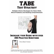 TABE Test Strategy! Winning Multiple Choice Strategy for the Test for Adult Basic Education Exam Your No-Nonsense Guid, Paperback