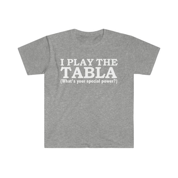 TABLA Player What’s your special power Unisex T-shirt S-3XL