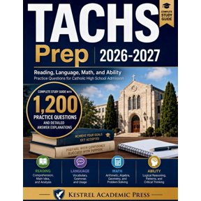 TACHS Prep 2026-2027: Reading, Language, Math, and Ability Practice Questions for Catholic High School Admission, (Paperback)