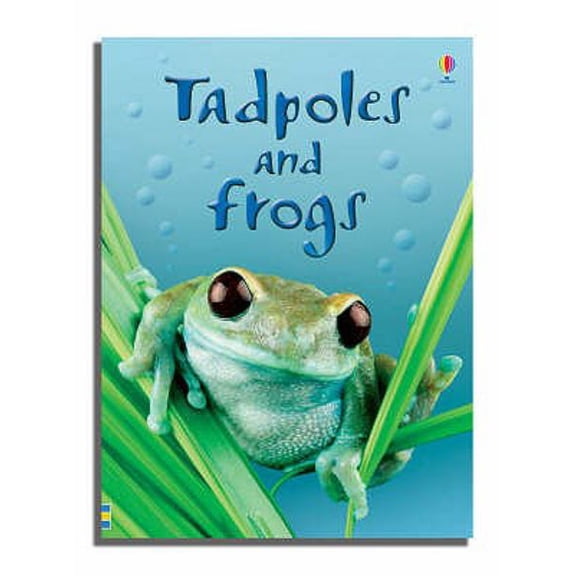 TADPOLES AND FROGS by Anna Milbourne 2006 Hardcover NEW