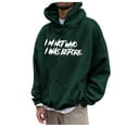 thumbnail image 1 of TAIAOJING Mens Hooded Sweatshirt I M NOT WHO I WAS BEFORE Letter Print Fashion Casual Loose Plus Size Hooded Pullover Sweatshirts With Big Pocket, 1 of 5