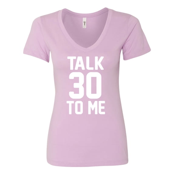 TALK 30 TO ME Womens V-Neck Tee