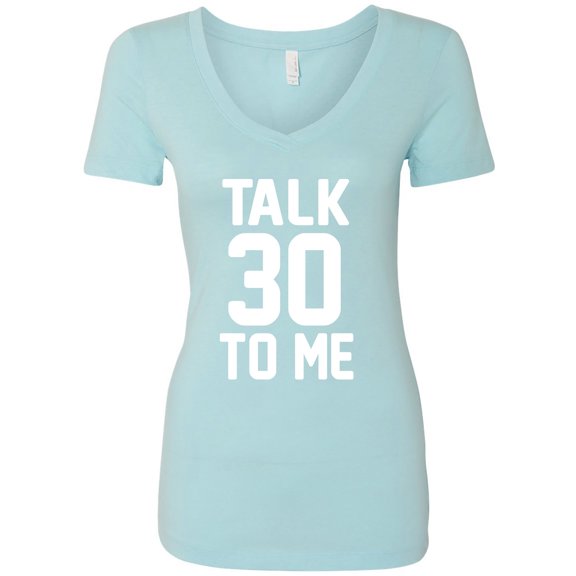 TALK 30 TO ME Womens V-Neck Tee