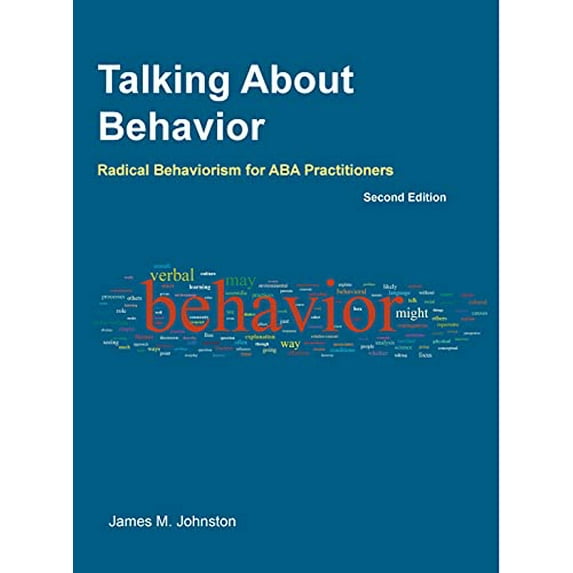 Pre-Owned TALKING ABOUT BEHAVIOR: RADICAL BEHAVIORISM FOR ABA PRACTITIONERS Paperback