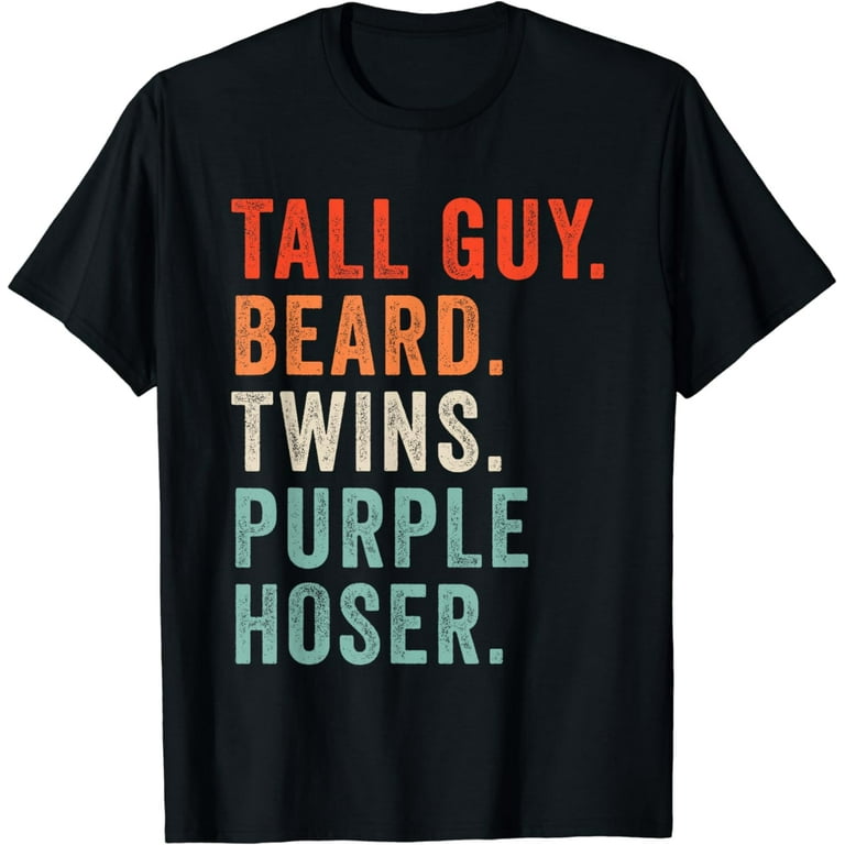 Kids Dude Tall Guy Beard Twins Purple Hoser T-Shirt Kids Dude Tall Guy Beard Twins Purple Hoser T-Shirt