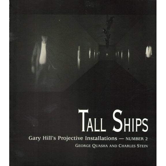 TALL SHIPS : Gary Hill Projective Installation #2 (Edition 1) (Paperback)