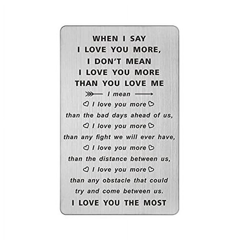 TANWIH When I Say I Love You More Wallet Card, I Love You Gifts for Him  Her, Anniversary Cards Gift for Men Husband, Sentimental Long Distance  Presents 