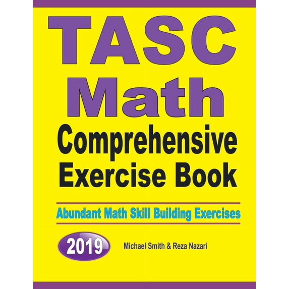 TASC Math Comprehensive Exercise Book: Abundant Math Skill Building Exercises, (Paperback)