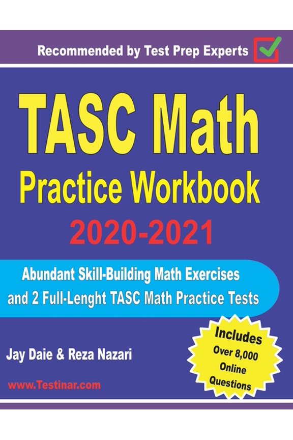 TASC Math Practice Workbook 2020-2021: Abundant Skill-Building Math Exercises and 2 Full-Length TASC Math Practice Tests (Paperback)